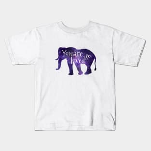 You are so loved - Elephant Kids T-Shirt